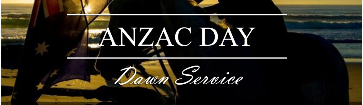 Anzac Day Dawn Service